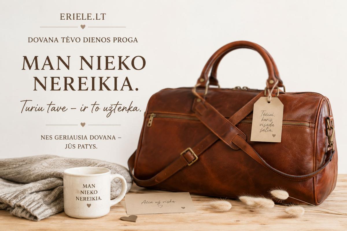 E dovana tevo dieno proga kai   man nieko nereikia