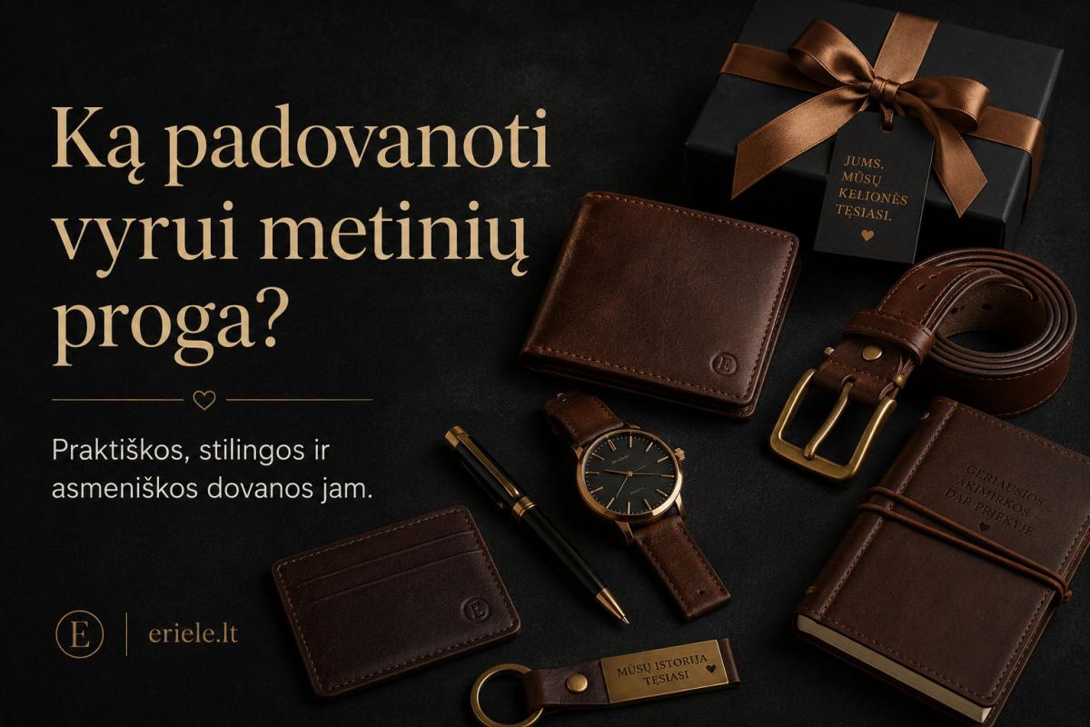 Popierinės, odinės, varinės ir perlinės metinės  ką padovanoti vyrui